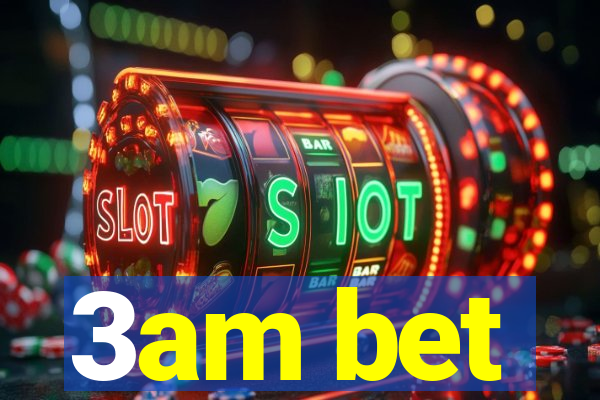 3am bet
